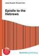 Epistle to the Hebrews, Jesse Russell,Ronald Cohn 