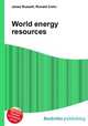 World energy resources, Jesse Russell,Ronald Cohn 