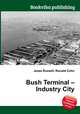 Bush Terminal – Industry City, Jesse Russell,Ronald Cohn 