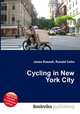 Cycling in New York City, Jesse Russell,Ronald Cohn 