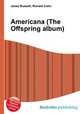 Americana (The Offspring album), Jesse Russell,Ronald Cohn 