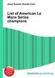 List of American Le Mans Series champions, Jesse Russell,Ronald Cohn 