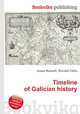 Timeline of Galician history, Jesse Russell,Ronald Cohn 