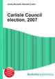 Carlisle Council election, 2007, Jesse Russell,Ronald Cohn 