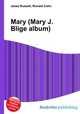 Mary (Mary J. Blige album), Jesse Russell,Ronald Cohn 