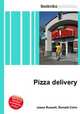 Pizza delivery, Jesse Russell,Ronald Cohn 