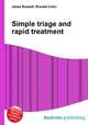 Simple triage and rapid treatment, Jesse Russell,Ronald Cohn 