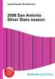 2008 San Antonio Silver Stars season, Jesse Russell,Ronald Cohn 