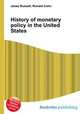 History of monetary policy in the United States, Jesse Russell,Ronald Cohn 