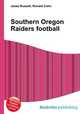 Southern Oregon Raiders football, Jesse Russell,Ronald Cohn 