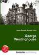 George Westinghouse, Jesse Russell,Ronald Cohn 