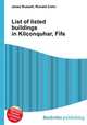 List of listed buildings in Kilconquhar, Fife, Jesse Russell,Ronald Cohn 