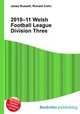 2010–11 Welsh Football League Division Three, Jesse Russell,Ronald Cohn 