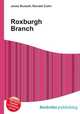 Roxburgh Branch, Jesse Russell,Ronald Cohn 