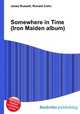 Somewhere in Time (Iron Maiden album), Jesse Russell,Ronald Cohn 
