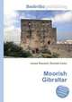 Moorish Gibraltar, Jesse Russell,Ronald Cohn 