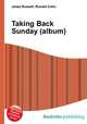 Taking Back Sunday (album), Jesse Russell,Ronald Cohn 