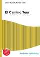 El Camino Tour, Jesse Russell,Ronald Cohn 
