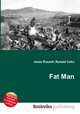 Fat Man, Jesse Russell,Ronald Cohn 