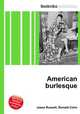 American burlesque, Jesse Russell,Ronald Cohn 