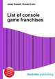 List of console game franchises, Jesse Russell,Ronald Cohn 