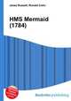 HMS Mermaid (1784), Jesse Russell,Ronald Cohn 
