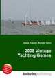 2008 Vintage Yachting Games, Jesse Russell,Ronald Cohn 