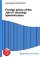 Foreign policy of the John F. Kennedy administration, Jesse Russell,Ronald Cohn 
