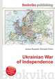 Ukrainian War of Independence, Jesse Russell,Ronald Cohn 