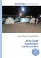 2012 East Azerbaijan earthquakes, Jesse Russell,Ronald Cohn 