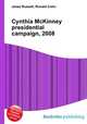 Cynthia McKinney presidential campaign, 2008, Jesse Russell,Ronald Cohn 