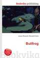 Bullfrog, Jesse Russell,Ronald Cohn 