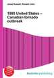 1985 United States – Canadian tornado outbreak, Jesse Russell,Ronald Cohn 
