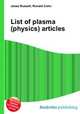 List of plasma (physics) articles, Jesse Russell,Ronald Cohn 