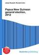 Papua New Guinean general election, 2012, Jesse Russell,Ronald Cohn 
