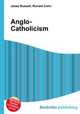 Anglo-Catholicism, Jesse Russell,Ronald Cohn 