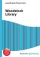 Woodstock Library, Jesse Russell,Ronald Cohn 