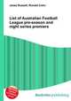 List of Australian Football League pre-season and night series premiers, Jesse Russell,Ronald Cohn 