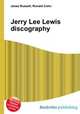 Jerry Lee Lewis discography, Jesse Russell,Ronald Cohn 