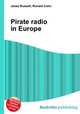 Pirate radio in Europe, Jesse Russell,Ronald Cohn 
