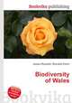 Biodiversity of Wales, Jesse Russell,Ronald Cohn 
