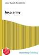 Inca army, Jesse Russell,Ronald Cohn 