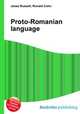 Proto-Romanian language, Jesse Russell,Ronald Cohn 
