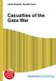 Casualties of the Gaza War, Jesse Russell,Ronald Cohn 