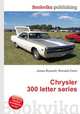 Chrysler 300 letter series, Jesse Russell,Ronald Cohn 