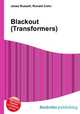 Blackout (Transformers), Jesse Russell,Ronald Cohn 