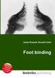 Foot binding, Jesse Russell,Ronald Cohn 