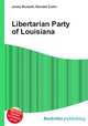Libertarian Party of Louisiana, Jesse Russell,Ronald Cohn 