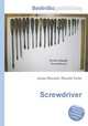 Screwdriver, Jesse Russell,Ronald Cohn 