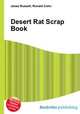 Desert Rat Scrap Book, Jesse Russell,Ronald Cohn 